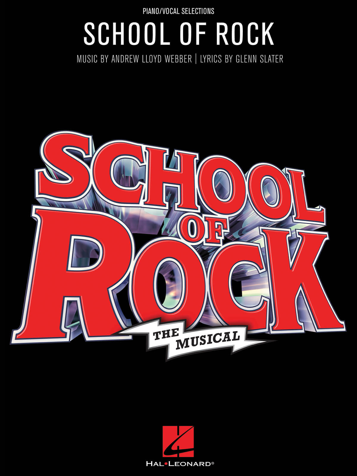 SCHOOL OF ROCK The Musical - Vocal Selections