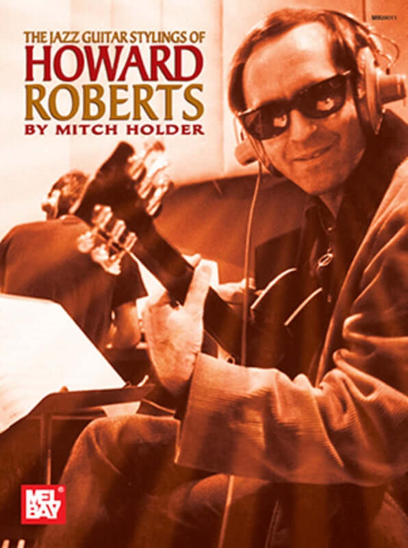 THE JAZZ GUITAR STYLINGS OF HOWARD ROBERTS